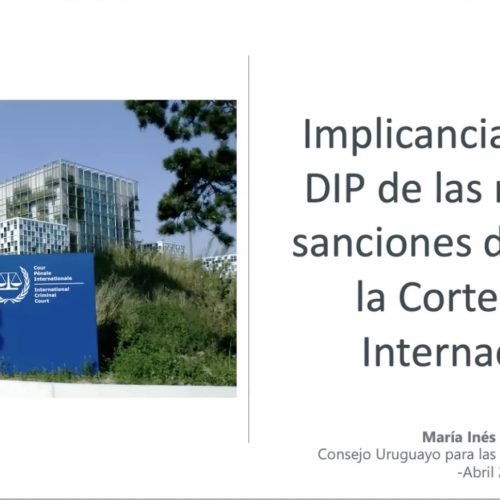 Coloquios CURI – Implicancias para el Derecho Internacional de las sanciones de Estados Unidos a la Corte Penal Internacional – Consejera MarÍa Inés Avellino