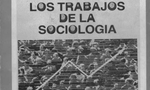 Los Trabajos de la Sociología – Conferencia No. 7 : Profesor Javier Bonilla Saus